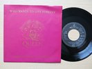 QUEEN Who Wants To Live Forever / Friends Will Be Friends EEC 7