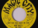 MAD DOG & PUPS: Why Did You Leave Me Girl / Instro 45 (xol) rare Soul