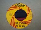 Psych Rare Texas Garage Band 45 The Six Deep ^ Girl It's Over ^ I Must Go ^