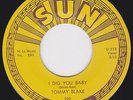 Rockabilly Sun 300 REPRO 45 - TOMMY BLAKE - Sweetie Pie / I Dig You Baby