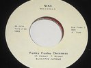 ELECTRIC JUNGLE FUNKY FUNKY CHRISTMAS /SOUL SANTA 45 NIKE FUNK HEAR