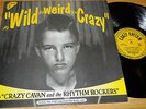 CRAZY CAVAN'N'THE RHYTHM ROCKERS-WILD IT'S WEIRD IT'S CRAZY-LP CRLP 04-1996 MINT
