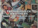 Troubleneck Brothers - Back To The Hip-Hop 12