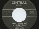 HEAR- Rare Teen / Doo Wop 45 - Larry Smith & Lancers - A Lonely Boy- The Moocher