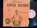 ORCHESTRE SUPER MANDE vol.1? KILLER AFRO PSYCHEDLIC FUNK MANDING? LP