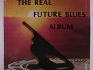 CANNED HEAT: Real Future Blues LP (private pressing matrix #SO 8476 GB and #SO