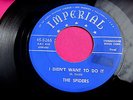 THE SPIDERS - I Didn't Want to Do It / You're The One - 45 rpm - Imperial 5265