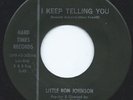 LITTLE RON JOHNSON I Keep Telling You 45 RARE SOUL R&B on HARD TIMES LISTEN