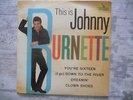 EP JOHNNY BURNETTE  
