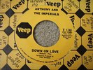  ANTHONY AND THE IMPERIALS DOWN ON LOVE IT'S NOT THE SAME NORTHERN SOUL EX+