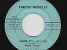 Northern Soul/Sweet Soul 45 - Rock Candy - Alone With No Love - Dontee - mp3