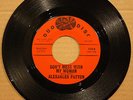 ALEXANDER PATTON I Knew It DON'T MESS WITH MY WOMAN Northern 45 on DUO DISC 112
