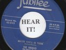 DOO WOP 45 The Orioles (Jubilee 5143) Maybe You'll be there/Drowning Every...