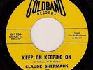 Northern Soul R&B Mod 45 CLAUDE SHERMACK Keep on keeping on GOLDBAND Hear