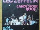 Led Zeppelin – Candy Store Rock / Royal Orleans / 7