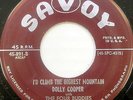 DOLLY COOPER & THE FOUR BUDDIES 45 I'd Climb the Highest Mountain SAVOY #BB2025