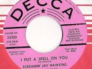 Screamin' Jay Hawkins Decca 32100 '67 45 I Put A Spell On You