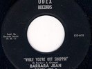  SOUL BARBARA JEAN While you're out shoppin' ODEX LISTEN