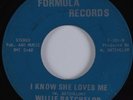 Crossover Soul 45 WILLIE BATCHELOR I Know She Loves Me FORMULA HEAR
