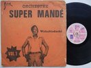SUPER MANDE vol1 wahabiadachi PSYCH MANDING SUPER DJATA BITON KENESTAR LIKE ?