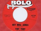 Tiny Tony  45 Hey Mrs. Jones 1962 Rare Merilee Rush First Recording Bolo 734 NM