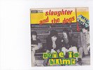 SLAUGHTER AND THE DOGS DAME TO BLAME 7