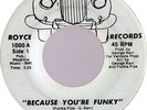 Funka Fize Because You’re Funky Funk Soul 45 2 sider Royce 7