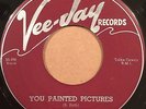 Doo Wop 45 THE SPANIELS You Painted Pictures orig. '55 Vee Jay #154 VG+ HEAR IT