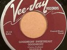 Doo Wop 45 THE SPANIELS Goodnight Sweetheart Goodnight orig '53 Vee Jay EX+ HEAR