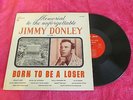  (ROCKABILLY) Jimmy Donley Born To Be A Loser LP