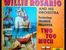 * WILLIE ROSARIO y FRANKIE FIGUEROA Two Too Much GUAGUANCO BOOGALOO Artol HEAR