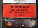 Si  THE MINDBENDERS - Can't Live With You, Can't Live Without You