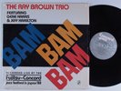 RAY BROWN TRIO Bam Bam Bam CONCORD JAZZ LP VG++/NM SHRINK