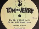 TOM AND JERRY - THE ONE REASON ( 92 HARDCORE)