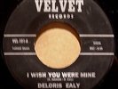 DELORIS EALY I Wish You Were Mine & I Used To Love Someone 7