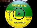 JOHNNY AND THE ATTRACTIONS - Young Wings Can Fly. Doctor Bird label. 1968.  VG.
