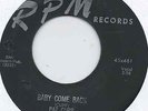 PAT CUPP AND THE FLYING SAUCERS BABY COME BACK B/W DO ME NO WRONG RPM 45
