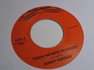 RARE 45 - JOHNNY CHINGAS SHOW ME HOW TO DANCE -DISCO FUNK Latin Listen
