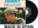 JOHNNY HALLYDAY JOHNNY LUI DIT ADIEU 45 T VINYL ESPAGNOL ESPAGNE SPAIN SPANISH