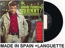 HALLYDAY DE DONDE VIENES JOHNNY? 45 T LANGUETTE ESPAGNOL ESPAGNE SPAIN SPANISH