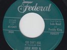 LULU REED & FREDDY KING You Can't Hide 45 on Federal M- mod R&B new breed HEAR