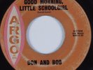 R&B Rocker 45 DON & BOB Good Morning, Little Schoolgirl ARGO HEAR
