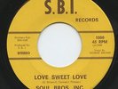 Rare Soul 45 - Soul Bros. Inc. - Love Sweet Love - S.B.I, # 1000