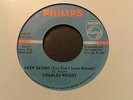 CHARLES WRIGHT  Keep Saying (You Don't Love..)/Borrowed Time Superb MINT