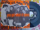 BEAT  7° 45 GIRI THE DAVE CLARK FIVE - YOU GOT WHAT IT TAKES / SITTING HERE BABY