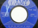 BILLY ADAMS 45 You and Me / Go (Go On, Get Out of Here) AMY Northern Soul #T496