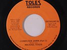 rare Modern Soul Boogie 45 MICHAEL TOLES computer jamm Hear