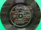 Champion Duck Calls Pat Peacock & Chick Major 1950's 7