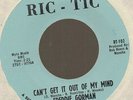 Freddie Gorman Can't get it out of my mind/Take me back Ric-Tic 102 northern 45