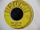 WARREN SMITH KILLER ROCKABILLY 45 SUN 314 SWEET SWEET GIRL HEAR IT